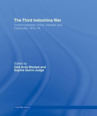 The Third Indochina War: Conflict between China, Vietnam and Cambodia, 1972-79 - cover