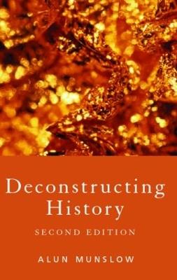 Deconstructing History - Alun Munslow - cover