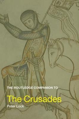 The Routledge Companion to the Crusades - Peter Lock - cover