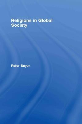 Religions in Global Society - Peter Beyer - cover