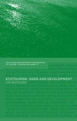 Ecotourism, NGOs and Development: A Critical Analysis - Jim Butcher - cover
