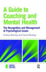 A Guide to Coaching and Mental Health: The Recognition and Management of Psychological Issues