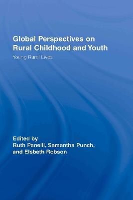 Global Perspectives on Rural Childhood and Youth: Young Rural Lives - cover