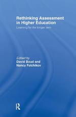 Rethinking Assessment in Higher Education: Learning for the Longer Term
