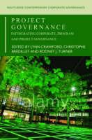 Project Governance: Integrating Corporate, Program and Project Governance