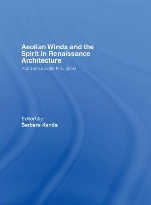 Aeolian Winds and the Spirit in Renaissance Architecture: Academia Eolia Revisited - cover