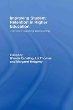Improving Student Retention in Higher Education: The Role of Teaching and Learning