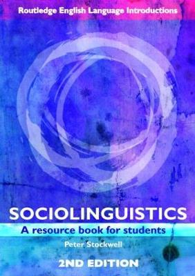 Sociolinguistics: A Resource Book for Students - Peter Stockwell - cover