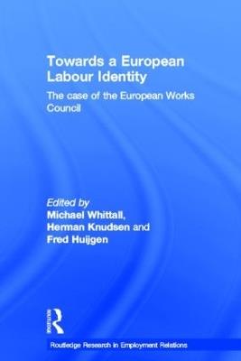 Towards a European Labour Identity: The Case of the European Works Council - cover