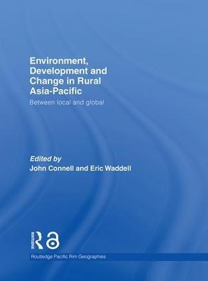 Environment, Development and Change in Rural Asia-Pacific: Between Local and Global - cover