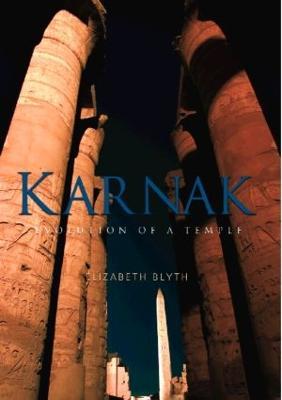 Karnak: Evolution of a Temple - Elizabeth Blyth - cover