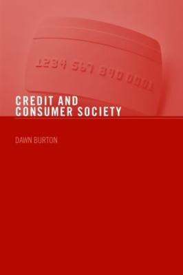 Credit and Consumer Society - Dawn Burton - cover