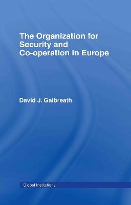 The Organization for Security and Co-operation in Europe (OSCE) - David J. Galbreath - cover