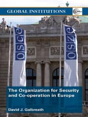 The Organization for Security and Co-operation in Europe (OSCE) - David J. Galbreath - cover