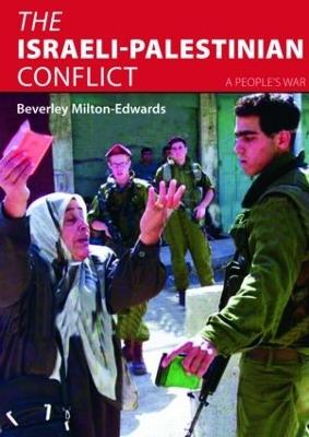 The Israeli-Palestinian Conflict: A People's War - Beverley Milton-Edwards - cover