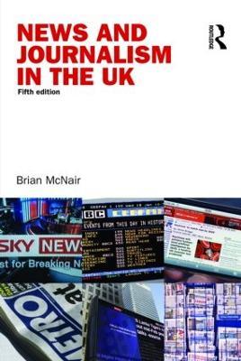 News and Journalism in the UK - Brian McNair - cover
