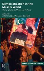 Democratization in the Muslim World: Changing Patterns of Authority and Power