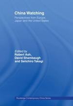 China Watching: Perspectives from Europe, Japan and the United States