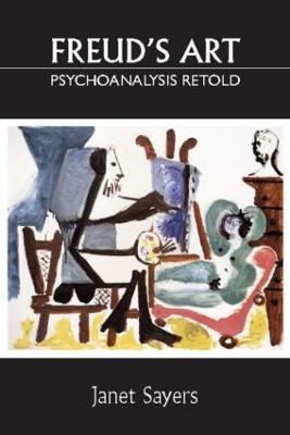 Freud's Art - Psychoanalysis Retold - Janet Sayers - cover