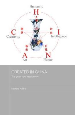 Created in China: The Great New Leap Forward - Michael Keane - cover