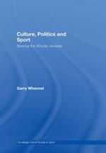 Culture, Politics and Sport: Blowing the Whistle, Revisited