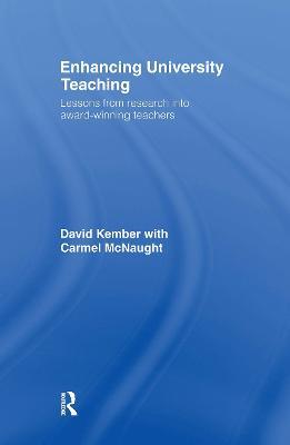 Enhancing University Teaching: Lessons from Research into Award-Winning Teachers - David Kember,Carmel McNaught - cover