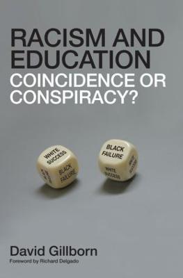 Racism and Education: Coincidence or Conspiracy? - David Gillborn - cover
