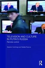Television and Culture in Putin's Russia: Remote control