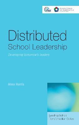 Distributed School Leadership: Developing Tomorrow's Leaders - Alma Harris - cover