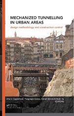 Mechanized Tunnelling in Urban Areas: Design methodology and construction control