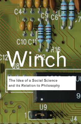 The Idea of a Social Science and Its Relation to Philosophy - Peter Winch - cover