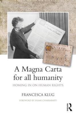 A Magna Carta for all Humanity: Homing in on Human Rights - Francesca Klug - cover