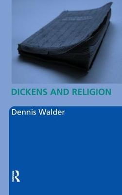 Dickens and Religion - Dennis Walder - cover