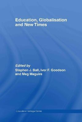 Education, Globalisation and New Times: 21 Years of the Journal of Education Policy - cover