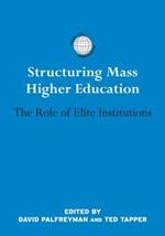 Structuring Mass Higher Education: The Role of Elite Institutions