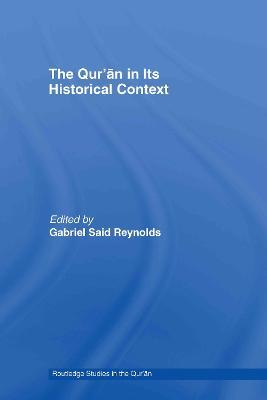The Qur’an in its Historical Context - cover