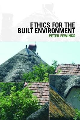Ethics for the Built Environment - Peter Fewings - cover