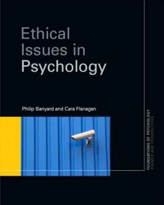 Ethical Issues in Psychology - Philip Banyard,Cara Flanagan - cover