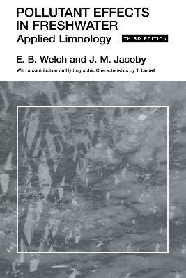 Pollutant Effects in Freshwater: Applied Limnology - J. Jacoby,E. Welch - cover