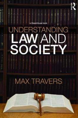 Understanding Law and Society - Max Travers - cover