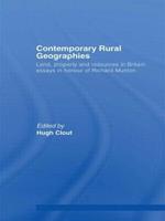 Contemporary Rural Geographies: Land, property and resources in Britain: Essays in honour of Richard Munton