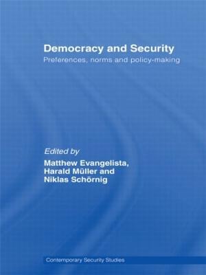 Democracy and Security: Preferences, Norms and Policy-Making - cover