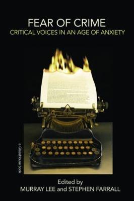Fear of Crime: Critical Voices in an Age of Anxiety - cover