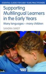 Supporting Multilingual Learners in the Early Years: Many Languages - Many Children