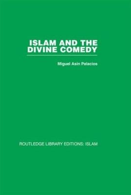 Islam and the Divine Comedy - Miguel Asin Palacios - cover