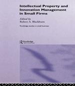 Intellectual Property and Innovation Management in Small Firms