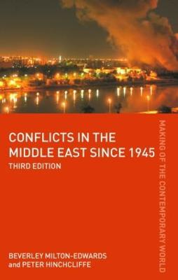 Conflicts in the Middle East since 1945 - Peter Hinchcliffe,Beverley Milton-Edwards - cover