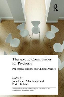 Therapeutic Communities for Psychosis: Philosophy, History and Clinical Practice - cover