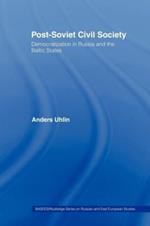 Post-Soviet Civil Society: Democratization in Russia and the Baltic States