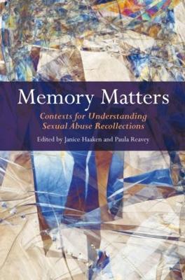 Memory Matters: Contexts for Understanding Sexual Abuse Recollections - cover